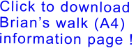 Click to download  Brian’s walk (A4)  information page !