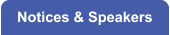 Notices & Speakers